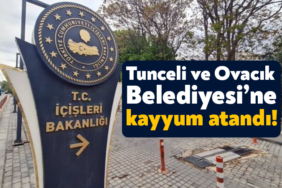 Tunceli-ve-Ovacik-Belediyesine-kayyum-atandi