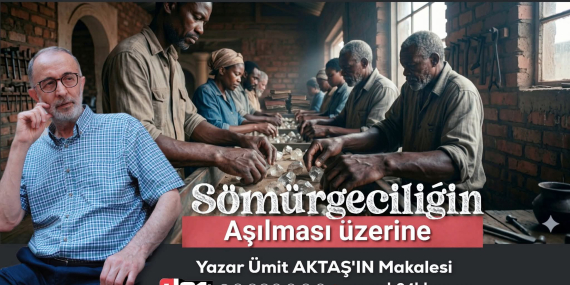 “Sömürgeciliğin Aşılması” Üzerine