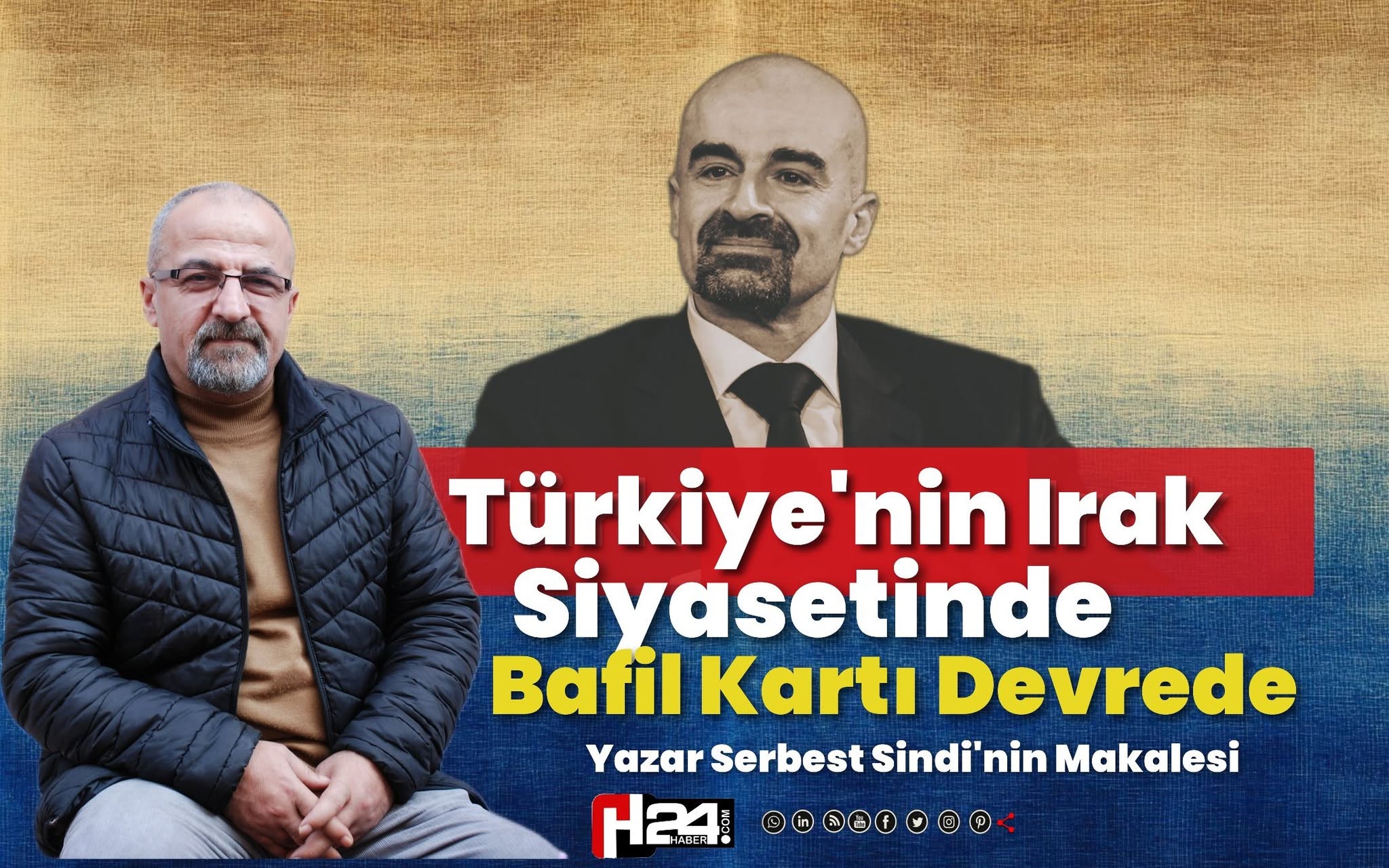 Türkiye’nin Irak siyasetinde Bafil kartı devrede
