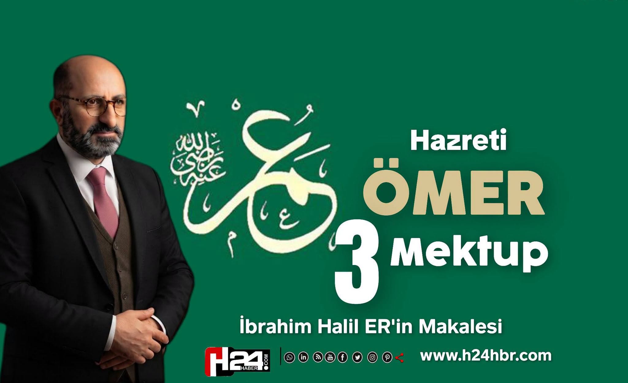 HZ. ÖMER’İN GÖNDERDİĞİ ÜÇ MEKTUP