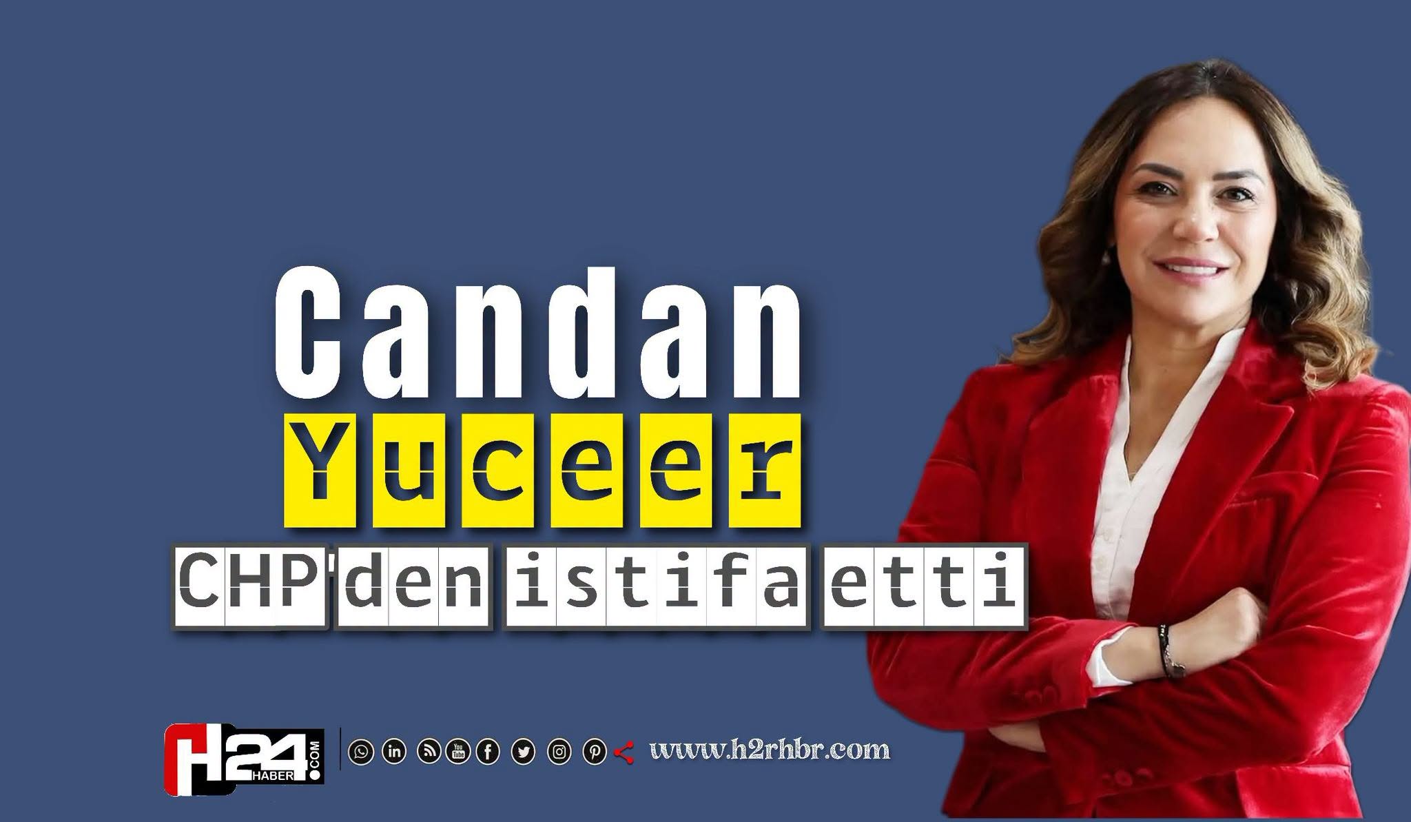 Candan Yüceer’de CHP’den İstifa Etti