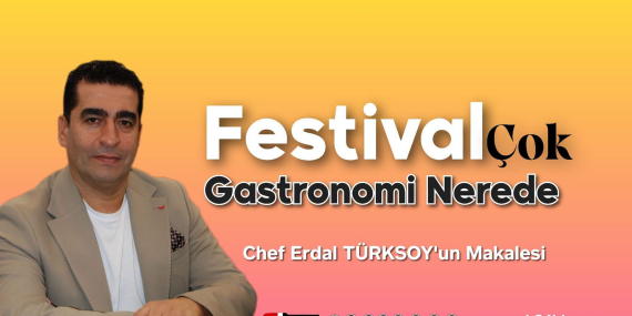 Festival Çok, Gastronomi Nerede?
